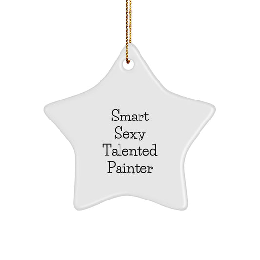 Funny 'Smart Sexy Talented Painter' Gifts from Family to Painter, Unique Christmas Decorations Star Ornament, Ideal Gifts for Painter Men Women Friends - Image 1