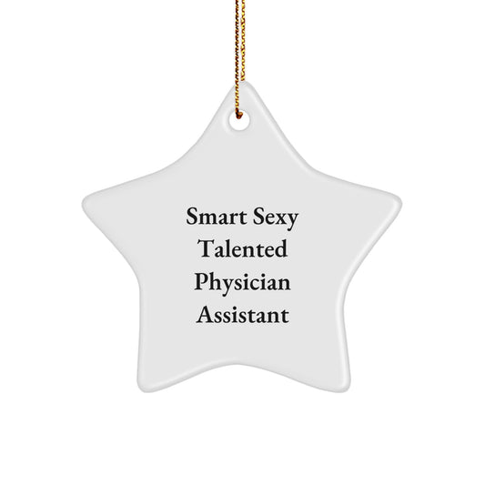 Gifts from Family for Smart Sexy Talented Physician Assistant Star Ornament Christmas Unique Decorations - Image 1