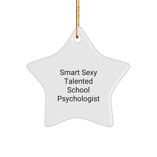 Funny School Psychologist Gifts from Men for Women Coworkers Star Ornament Christmas Unique Decorations - 'Smart Sexy Talented' - Image 1