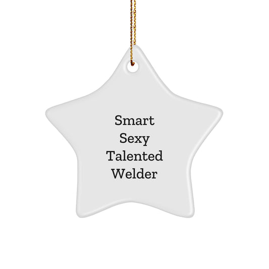Funny Welder Gifts from Friends for Smart Sexy Talented Men Christmas Unique Decorations - Star Ornament - Image 1
