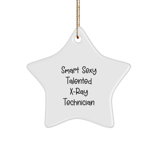 Smart Sexy Talented X-Ray Technician Gifts from Family for X-Ray Technician Star Ornament - Funny Christmas Unique Gifts for X-Ray Tech - Star Shaped Decorative Ornament with Gold Cord - Image 1