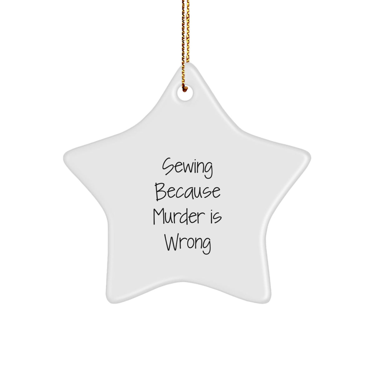 Sewing Star Christmas Ornament Gift for Coworkers- Sewing Because Murder - Image 1