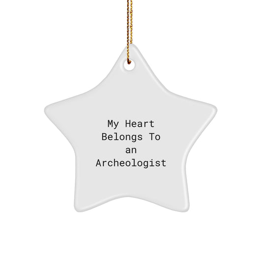 Funny Archeologist Gifts, Star Ornament, 'My Heart Belongs To An Archeologist' Christmas Unique Gifts from Friends to Family - Image 1