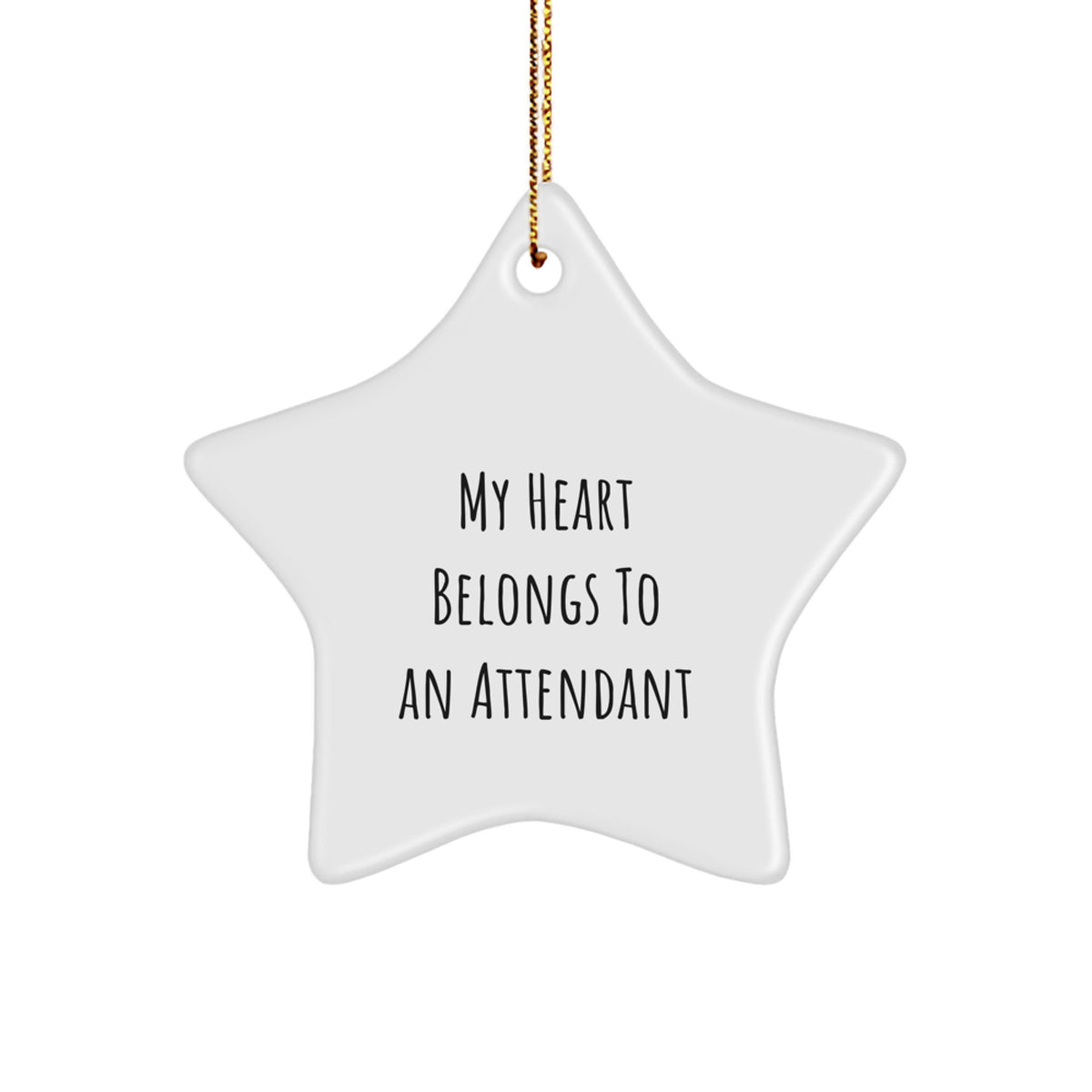 Funny Attendant Gifts for Him or Her, 'My Heart Belongs To An Attendant' Star Ornament, Christmas Unique Decorations from Family, Friends, Coworkers - Image 1