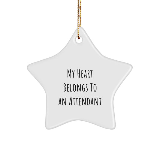Funny Attendant Gifts for Him or Her, 'My Heart Belongs To An Attendant' Star Ornament, Christmas Unique Decorations from Family, Friends, Coworkers - Image 1