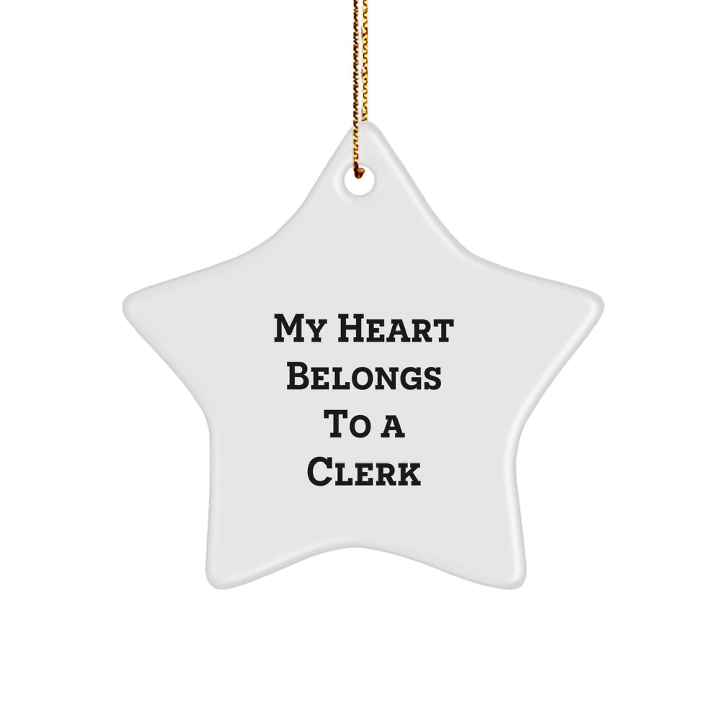 Funny Clerk Gifts from Men - Star Ornament, 'My Heart Belongs To A Clerk' Christmas Unique Gifts for Clerk, Star Shaped, White - Image 1