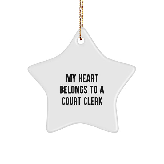 Funny Quotes for Court Clerk Gifts from Friends and Family, Christmas Unique Gifts for Court Clerk, My Heart Belongs To A Court Clerk Star Ornament - Image 1