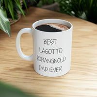 Load image into Gallery viewer, Funny Lagotto Romagnolo Dad 11oz Coffee Mug - Best Lagotto Romagnolo Dad Ever. - Best Inspirational Gifts For Dog Lover
