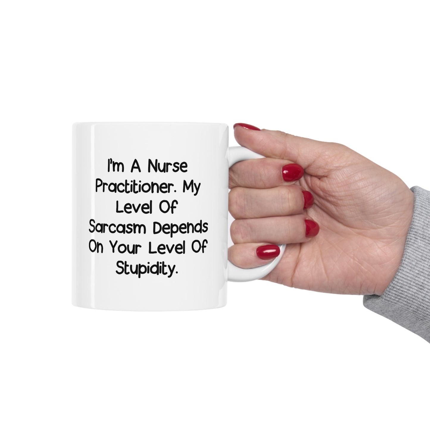 Nurse Practitioner Coffee Mug For Men Women - My Level Of Sarcasm - Family Nurse Practitioner Christmas Birthday Tea Cup