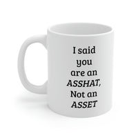 Load image into Gallery viewer, Accountant Coffee Mug - I said you are an ASSHAT | Funny Christmas Gift
