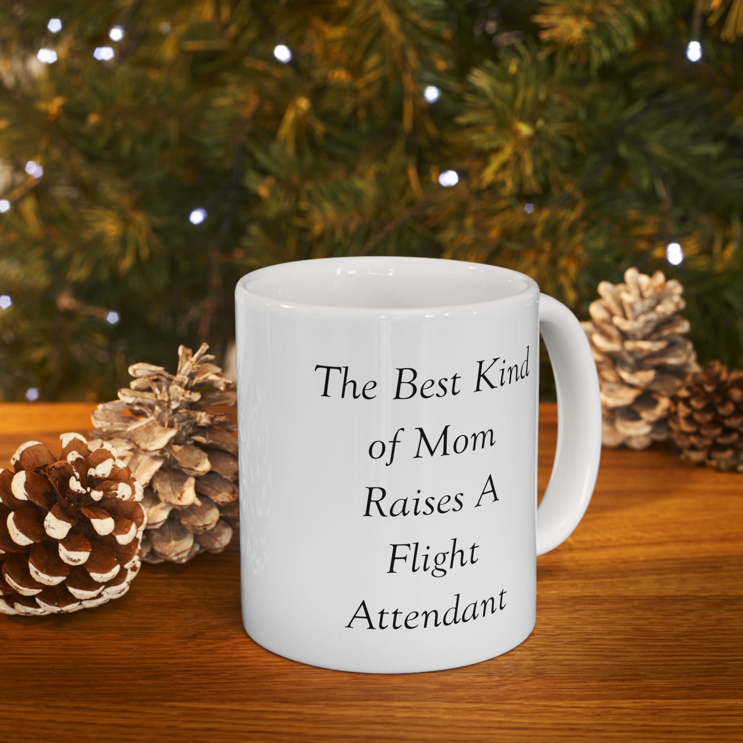Funny Flight attendant Mother's Day 11oz Coffee Mug - The Best Kind of Mom - Unique Inspirational Sarcasm Gift From Son and Daughter