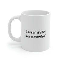 Load image into Gallery viewer, I am Kind of a Big Deal in Connecticut. Connecticut 11oz 15oz Mug, Useful Connecticut Gifts, Cup For Connecticut Men Women
