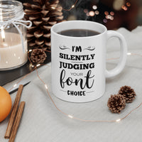 Load image into Gallery viewer, Graphic Designer Coffee Mug - I&#39;m Silently Judging Your Font Choice - Funny Tea Cup For Graphic Designers - Graphic Design Gifts For Men Women
