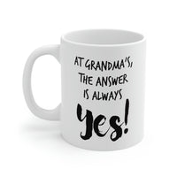 Load image into Gallery viewer, At Grandma’s, The Answer Is Always YES! - Grandma White Coffee Mug, Tea Cup
