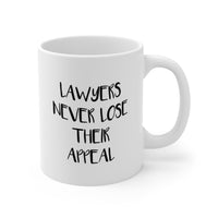 Load image into Gallery viewer, Lawyers Never Lose Their Appeal – Funny Tea Cup &amp; Coffee Mug For Lawyer
