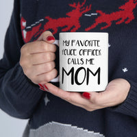 Load image into Gallery viewer, Police Officer Gifts for Mom, Police Mom Mug, My Favorite Police Officer Calls Me Mom, Police Academy Graduation Gifts, Birthday Christmas White Coffee Cup For Mother Coworker
