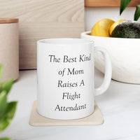 Load image into Gallery viewer, Funny Flight attendant Mother&#39;s Day 11oz Coffee Mug - The Best Kind of Mom - Unique Inspirational Sarcasm Gift From Son and Daughter
