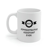 Load image into Gallery viewer, Best Admin Coffee Mug - Best Administrative Assistant Ever - Gag Gift For Administrative Assistant

