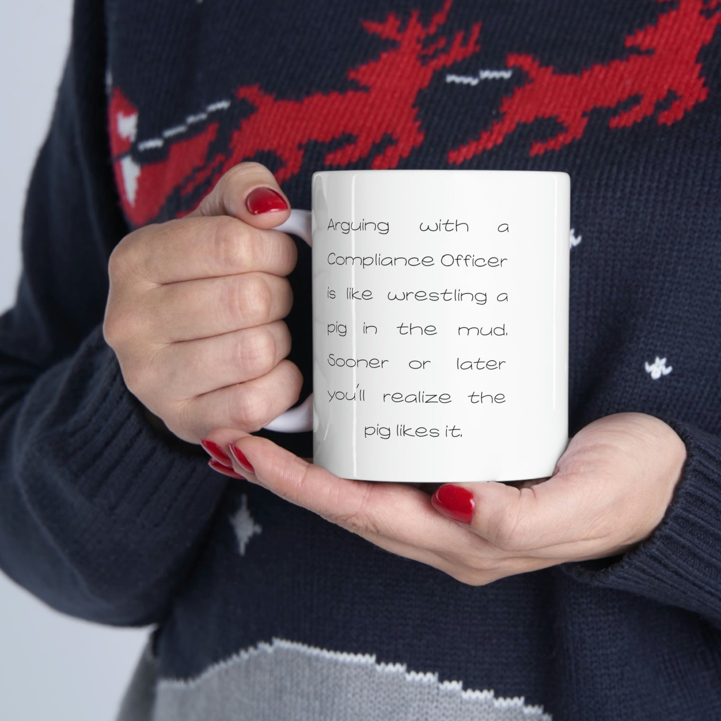 Funny Compliance officer 11oz Coffee Mug - Arguing With A Compliance officer Is Like Wrestling A Pig In The Mud - Best Inspirational Gifts and Sarcasm