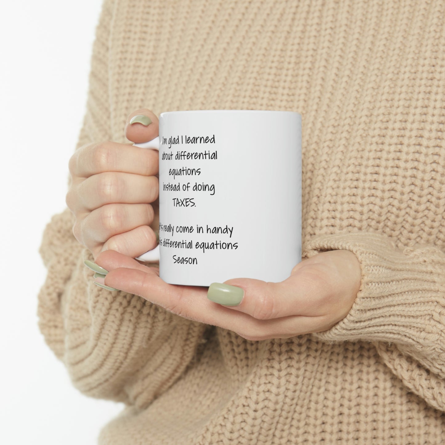 Funny Tax Coffee Mug - I'm glad I learned about differential equations instead of doing Taxes - Gag Gift For Tax Accountant Season Preparer