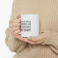 Load image into Gallery viewer, Accountant Coffee Mug - Look at you becoming an Accountant and shit | Funny Graduation Gift
