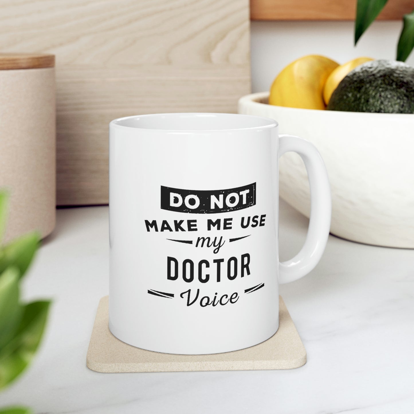 Doctor Coffee Mug - Doctor Voice Cup - Unique Funny Inspirational Gift for Men and Women