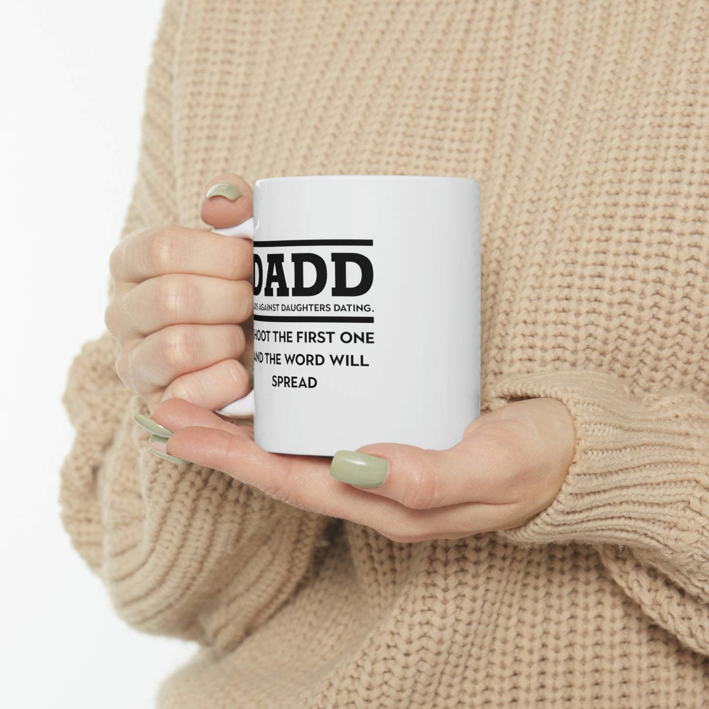 Best Dad Gifts From Daughter - Dadd. Dads Against Daughters Dating. Shoot The First One And The Word Will Spread - Perfect Mugs For Men & Women