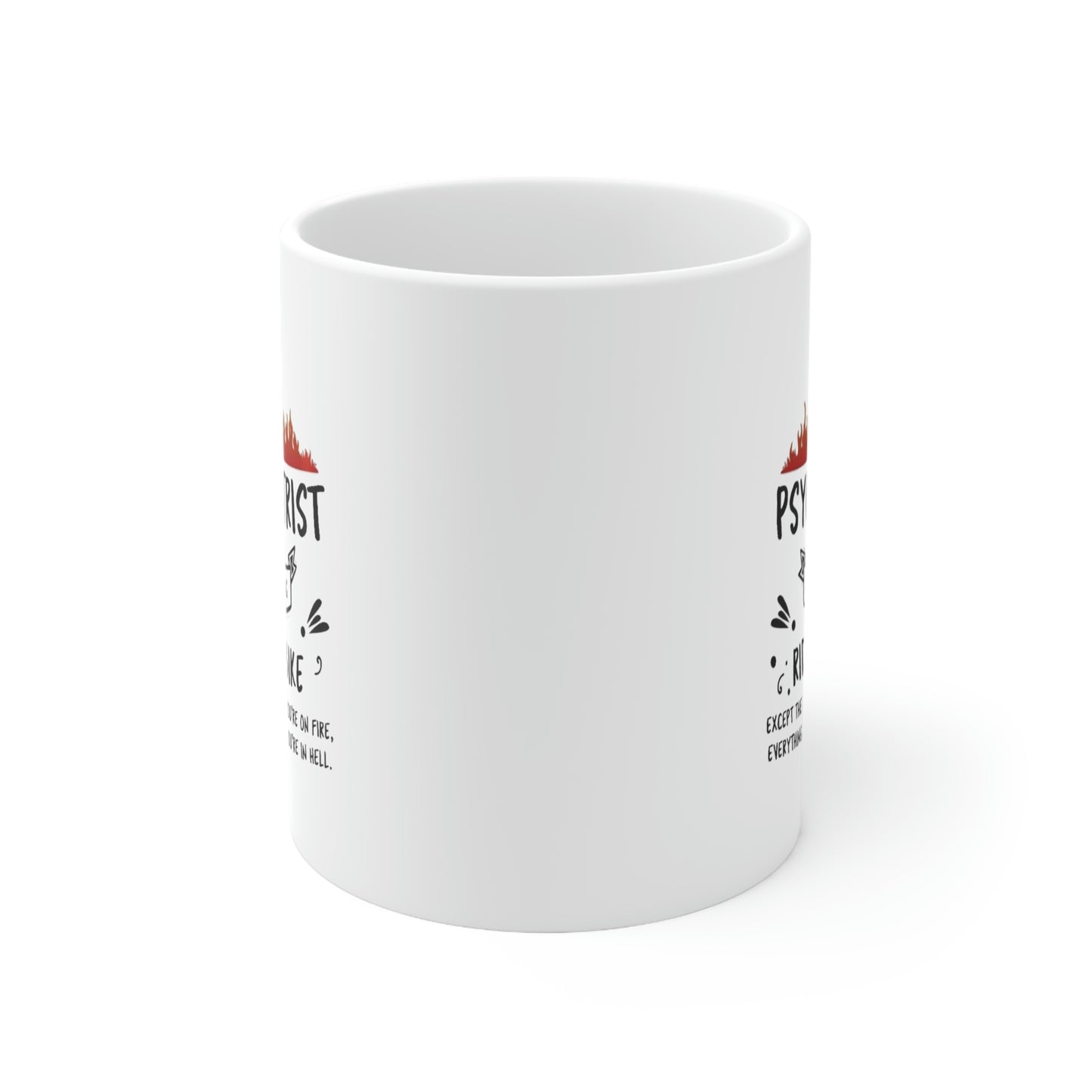 Best Psychiatrist Gifts - Funny Novelty Sarcasm 11 OZ Coffee Mug for Men and Women