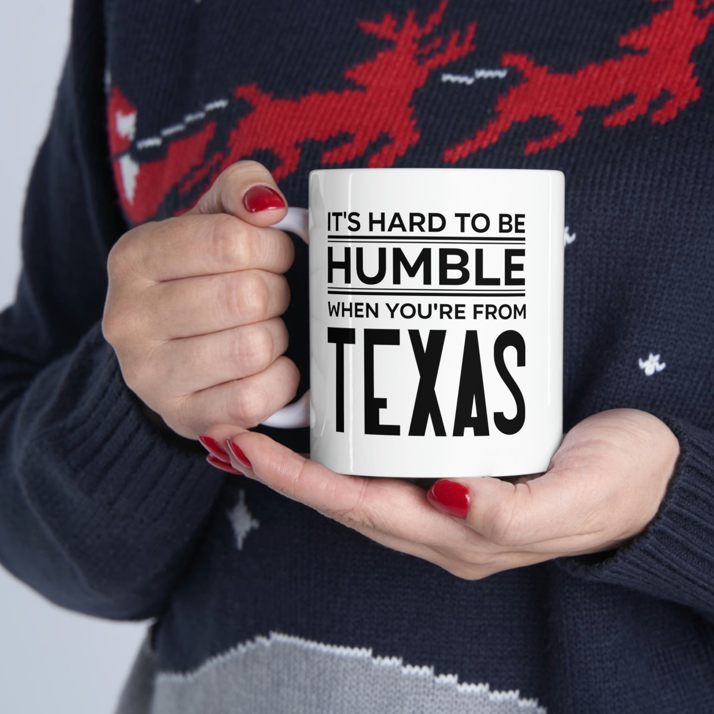 Texas State 11oz Coffee Mug - It's hard to be humble when you're from - Unique Funny Gift For Men and Women