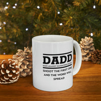 Load image into Gallery viewer, Best Dad Gifts From Daughter - Dadd. Dads Against Daughters Dating. Shoot The First One And The Word Will Spread - Perfect Mugs For Men &amp; Women
