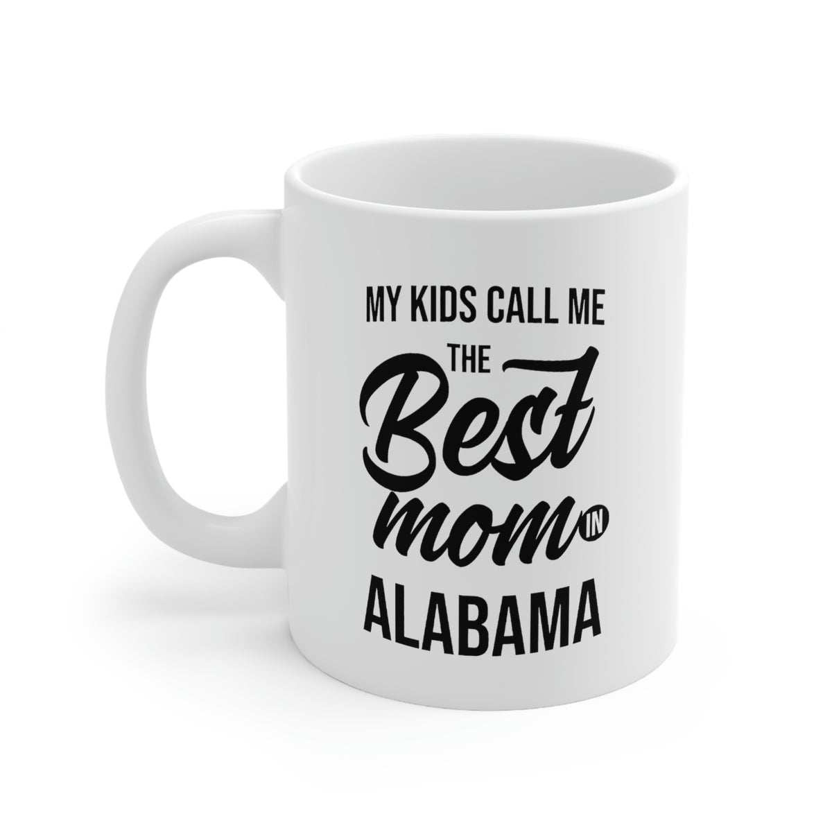 State Coffee Mug - Best Mom in Alabama - Funny Love Gifts For Men Women