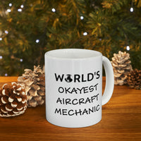 Load image into Gallery viewer, World’s Okayest Aircraft Mechanic - Coffee Mug For Aircraft Mechanic
