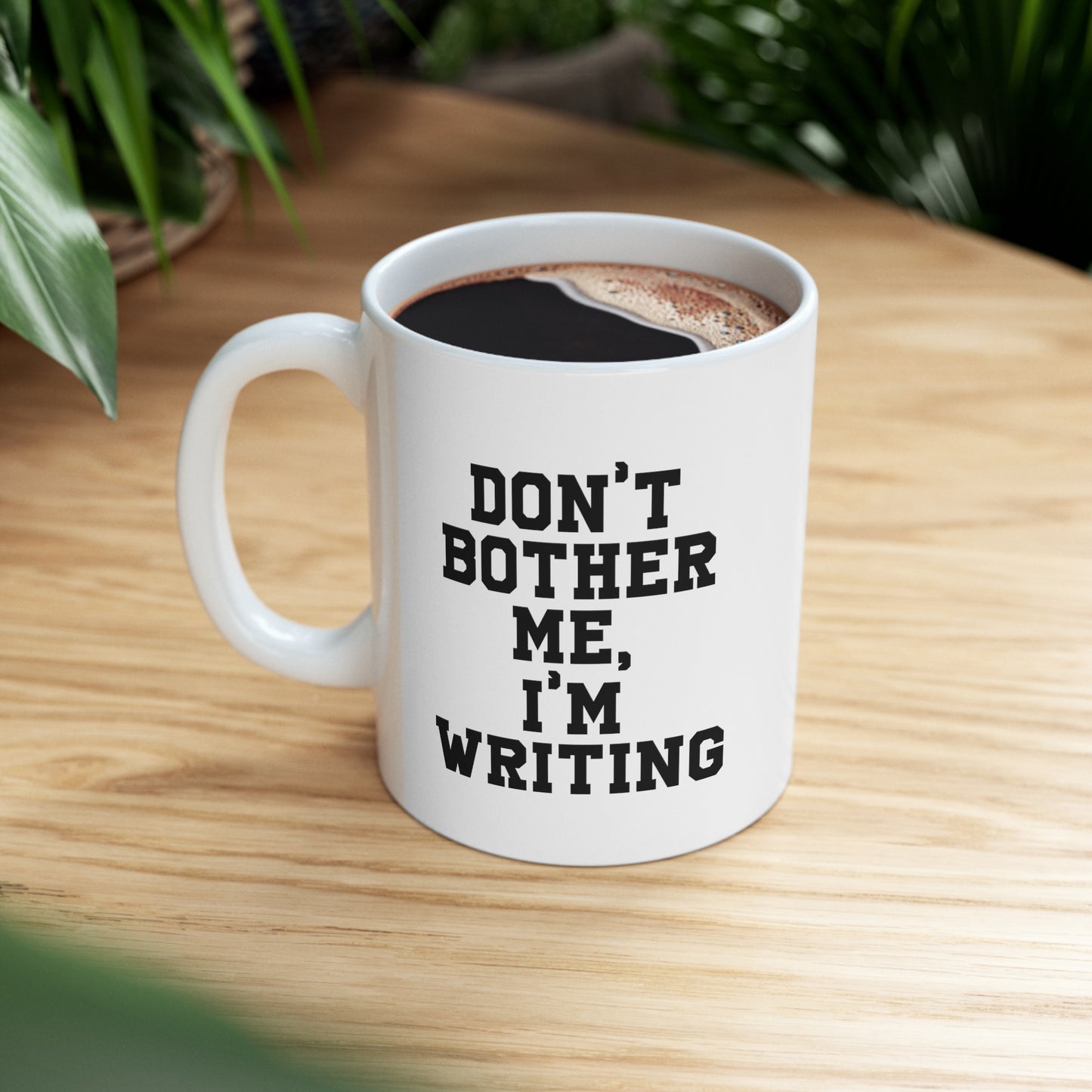 Funny Writer Gifts - Don’t Bother Me, I’m Writing - Perfect Funny Mugs For Men & Women