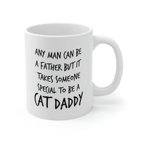Load image into Gallery viewer, Cat Dad Coffee Mug - Any Man Can Be A Father But It Takes Someone Special To Be A Cat Daddy – Great And Gift For Cat Dad
