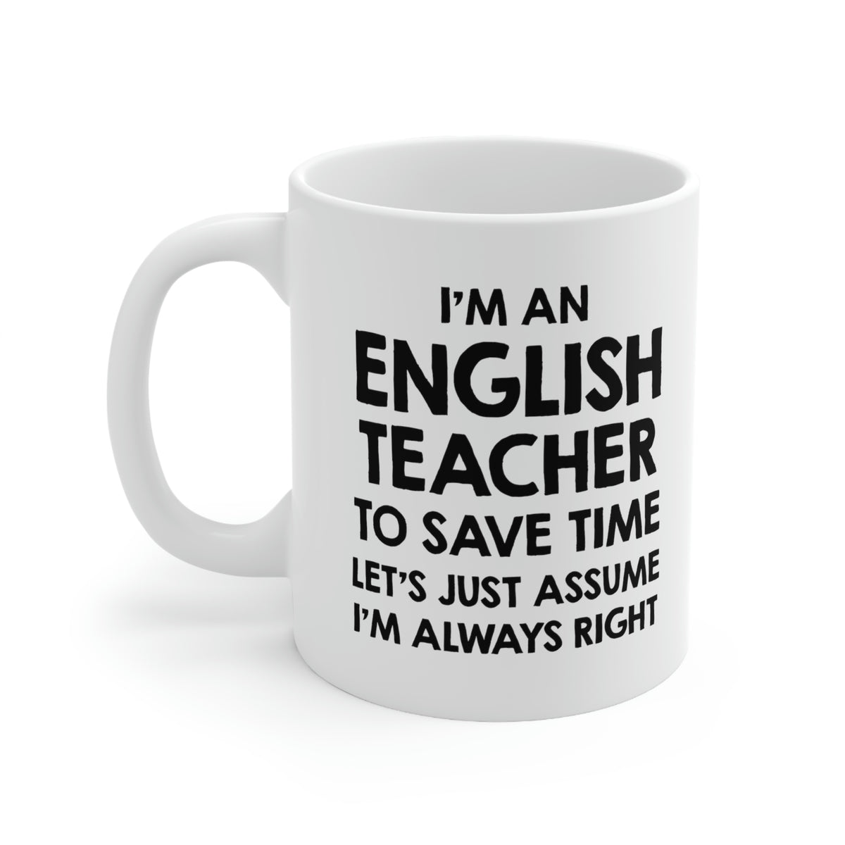 Funny English Teacher Coffee Mug, I'm an English Teacher I'm always Right Cup - Fun Christmas Cup for Grammar Teacher Men Women