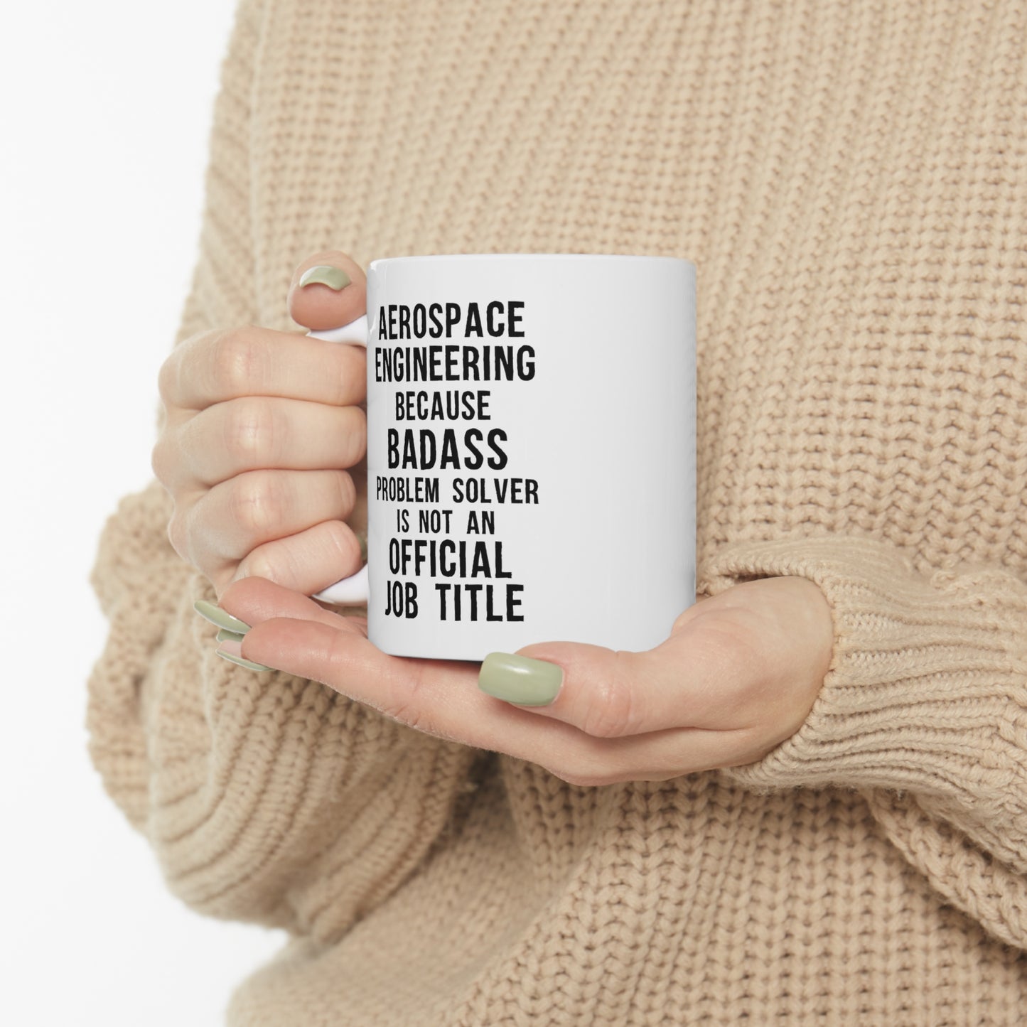 Aerospace Engineer - Aerospace Engineering Because Badass Problem Solver Is Not An Official Job Title - Christmas Birthday White Coffee Mug For Men Women Coworker