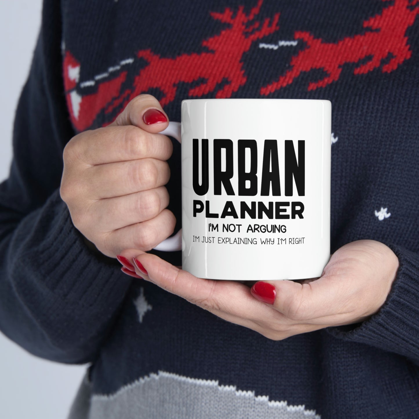 Funny Urban planner 11oz Coffee Mug - I'm not arguing - Unique Inspirational Sarcasm Gift