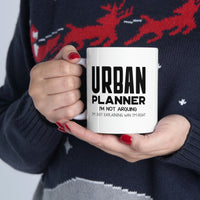 Load image into Gallery viewer, Funny Urban planner 11oz Coffee Mug - I&#39;m not arguing - Unique Inspirational Sarcasm Gift
