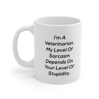 Load image into Gallery viewer, Funny Veterinarian Mug, My Level Of Sarcasm, 11oz Coffee Mug - Unique Appreciation Retirement Idea Christmas Cup For Men Women Coworker
