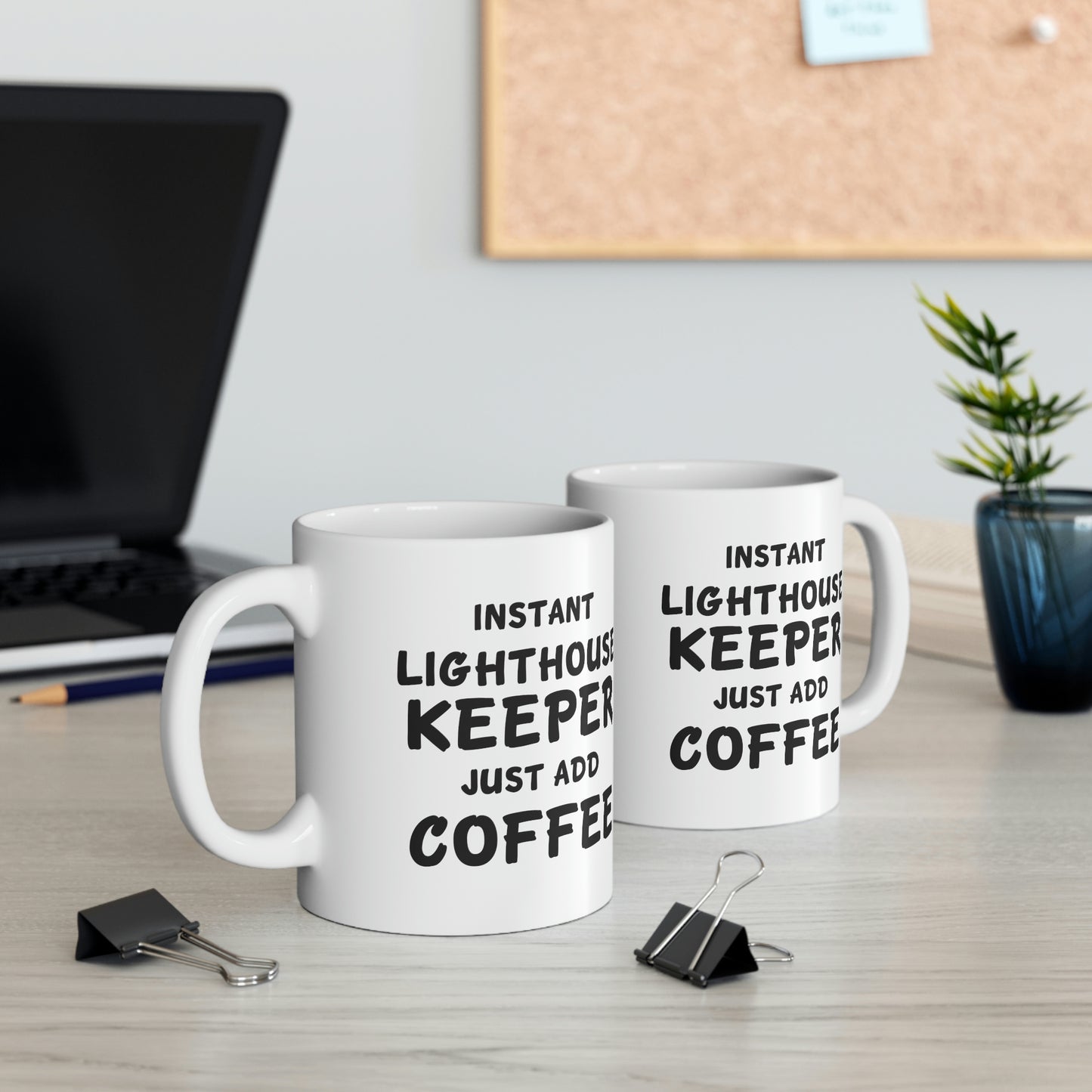 Lighthouse keeper Coffee Mug - Just Add Coffee - Unique Funny Inspirational Gift for Men and Women