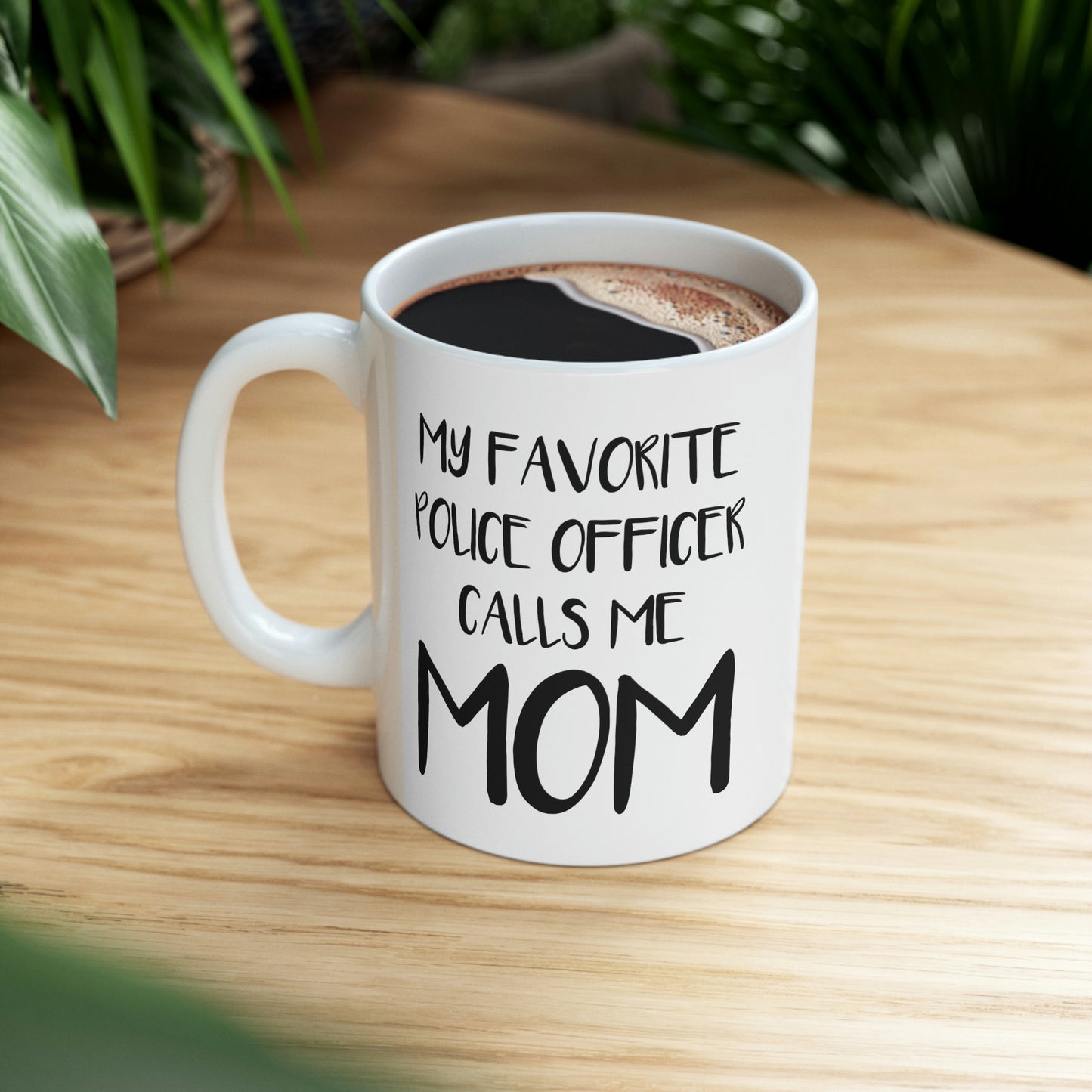 Police Officer Gifts for Mom, Police Mom Mug, My Favorite Police Officer Calls Me Mom, Police Academy Graduation Gifts, Birthday Christmas White Coffee Cup For Mother Coworker
