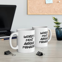 Load image into Gallery viewer, Gag Manager 11oz 15oz Mug, World&#39;s Most Average Manager, Gifts For Men Women, Present From Boss, Cup For Manager, Holiday mug, Mug gift, Holiday gift mug, Gift mug
