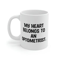 Load image into Gallery viewer, New Optometrist Gifts, My Heart Belongs To an Optometrist, Gag 11oz 15oz Mug For Colleagues From Coworkers, Funny optometrist gifts, Optometry gag gifts, Eye doctor humor, Funny eye charts, Sunglasses
