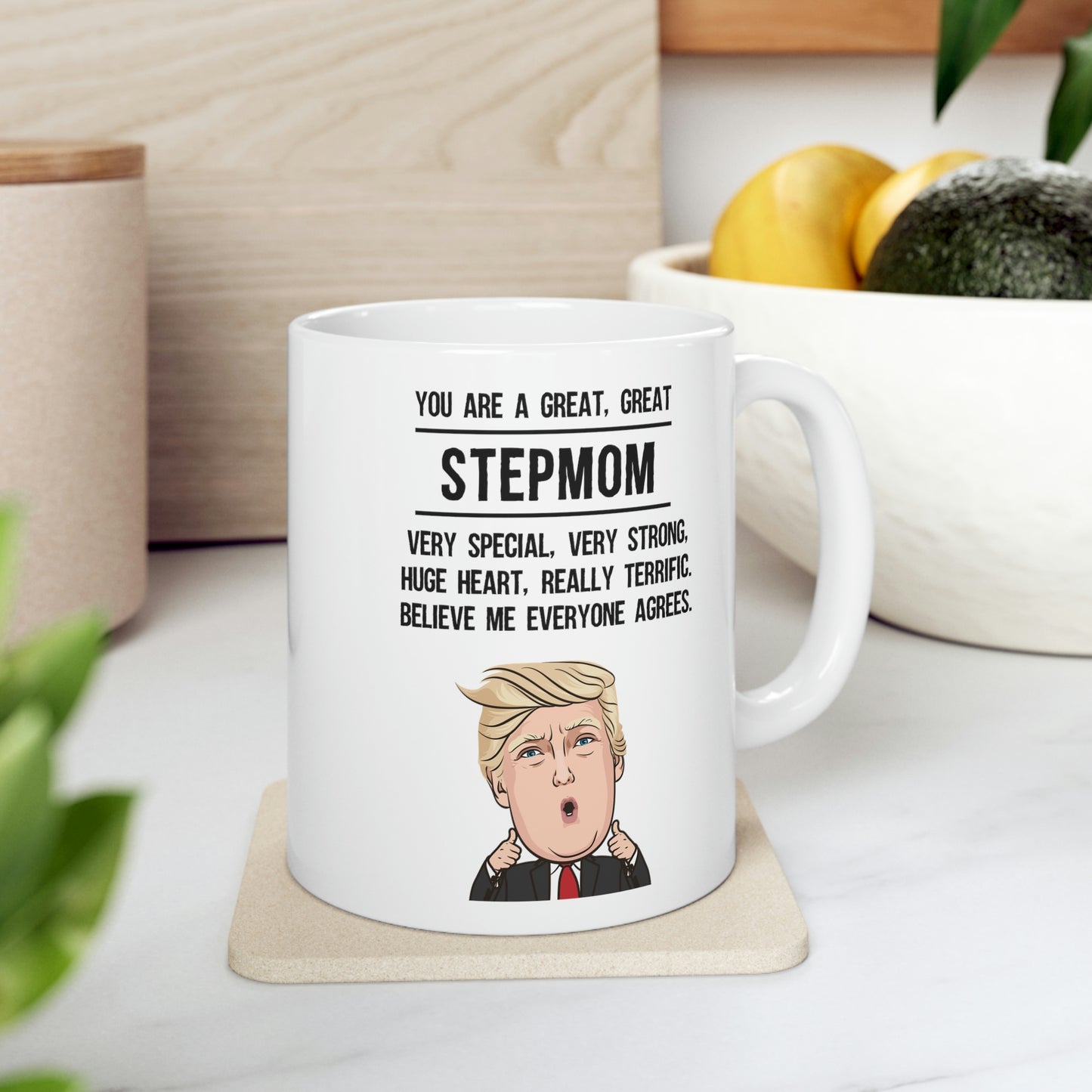 Trump Stepmom 11oz Coffee Mug - Funny Novelty Mother Gifts - Sarcasm Birthday Christmas Gift For Family