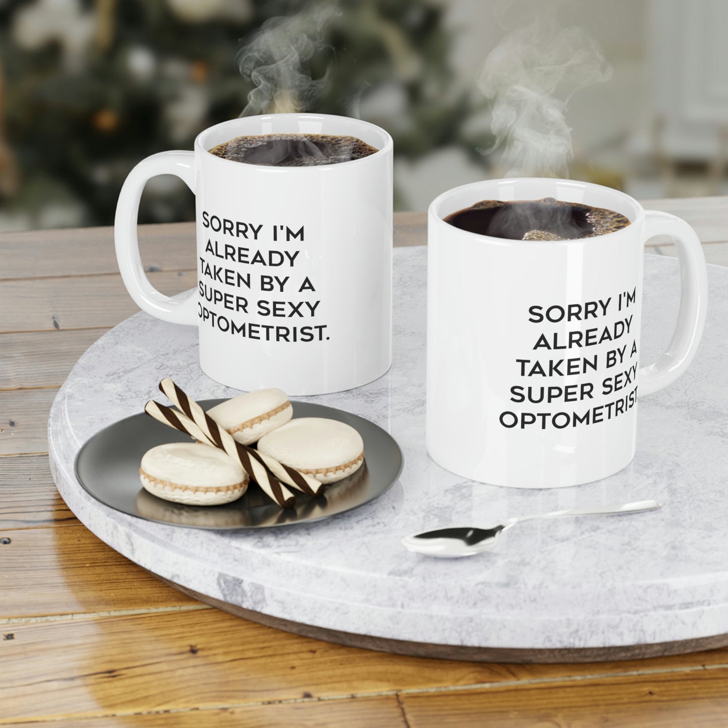 Funny Optometrist 11oz 15oz Mug, Sorry I'm Already Taken by a Super Sexy Optometrist, Epic for Colleagues, Holiday