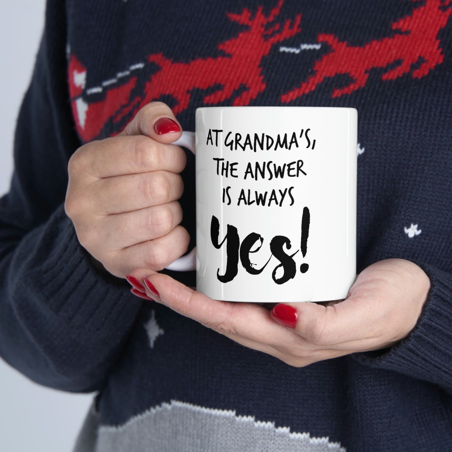 At Grandma’s, The Answer Is Always YES! - Grandma White Coffee Mug, Tea Cup