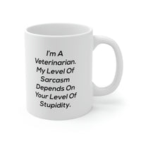 Load image into Gallery viewer, Funny Veterinarian Mug, My Level Of Sarcasm, 11oz Coffee Mug - Unique Appreciation Retirement Idea Christmas Cup For Men Women Coworker
