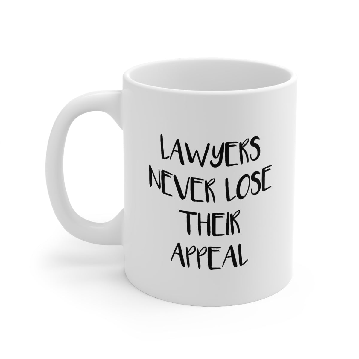 Lawyers Never Lose Their Appeal – Funny Tea Cup & Coffee Mug For Lawyer