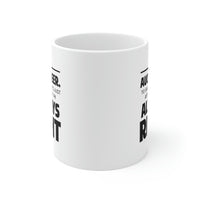 Load image into Gallery viewer, Auctioneer Gifts - I’m An Auctioneer. To Save Time Let’s Just Assume That I’m Always Right - Perfect Mugs For Men &amp; Women
