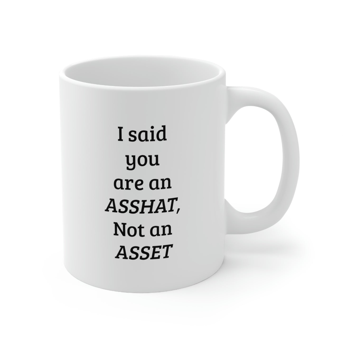 Proud Gifts Accountant Mug - I said you are an asshat, Not an asset Coffee Cup - Funny Tax Accounting Christmas and Sarcasm For Men Women Coworker Friend